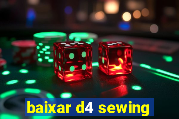 baixar d4 sewing